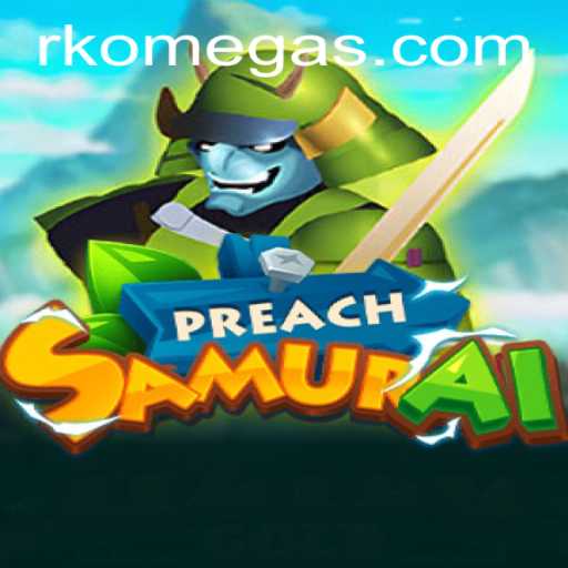 Exploring the World of PreachSamurai: The Rise of RK Omega